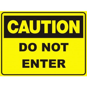 Yellow signsofsafety CA23 Signs of Safety Caution Do Not Enter sign displayed prominently on self-adhesive vinyl.