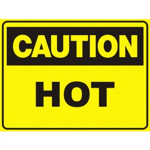A cautionary sign with a yellow background and bold black text that reads "caution hot." This self-adhesive vinyl sign has a black border framing the text. 

Product Name: CA51 Signs of Safety Caution Hot sign
Brand Name: Signs of Safety