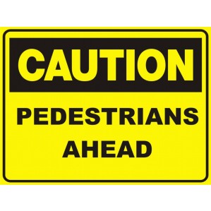 Yellow signsofsafety caution pedestrians ahead sign with bold black text reading 