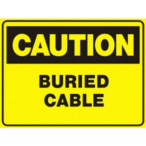 A bright yellow signsofsafety caution sign with bold black text reading "caution buried cables".