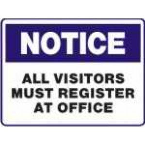 A rectangular Signs of Safety Notice all visitors must register at office sign with a bold blue border and the word 