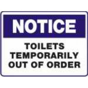A rectangular Signs of Safety Notice toilets temporarily out of order sign with white text on a blue background, stating 