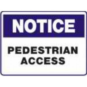 White rectangular Signs of Safety Notice pedestrian access sign with a blue border, featuring the word "notice" in bold white letters on a blue background on top. Below in black, "pedestrian access" is written on the signsofsafety.