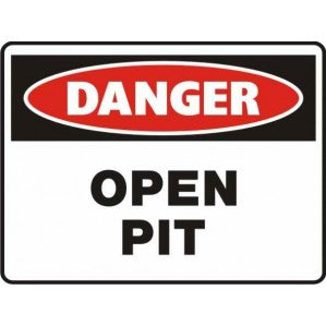 A rectangular signsofsafety PR60 Signs of Safety Danger Open Pit Sign with a red oval at the top labeled "danger" in white text and the words "Open Pit" in black text on a self-adhesive vinyl background below.