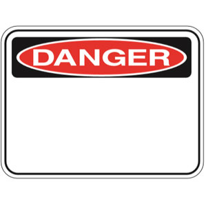 A sign featuring a PR58 Signs of Safety Blank Danger Sign, with a bold, red oval containing the word 