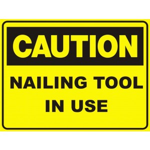 A yellow caution sign with bold black text that reads "caution nailing tool in use." The Signs of Safety Caution Nailing Tool in use sign, made from self-adhesive vinyl, has a black border and is designed to alert individuals to.