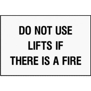 A Signs of Safety EM71 "Do Not Use Lifts If There is a Fire" self adhesive sticker on a plain white background, conveying safety instructions.