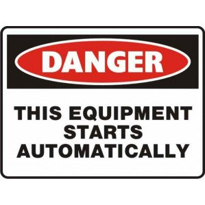 A signsofsafety PR26 Signs of Safety Danger This Equipment starts automatically Sign with a bold red border, the word "danger" at the top in red on a white oval, and the warning "this equipment starts automatically" in black text on a white background.
