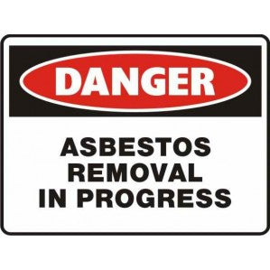 A warning sign with a red and black border and red oval at the top reading "Danger." Below, in bold block letters on self-adhesive vinyl: "signsofsafety Danger Asbestos Removal In Progress sign.