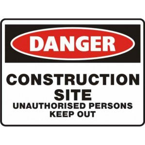 A rectangular Signs of Safety construction site unauthorized persons keep out sign with a bold red, black, and white color scheme. It features the word "danger" at the top in red, and below in black text, it reads "construction site".