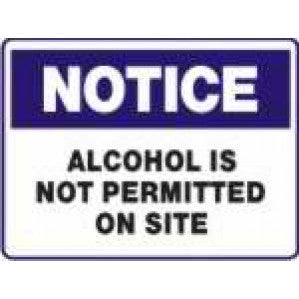 N703 Signs of Safety Notice Alcohol is not permitted on site sign