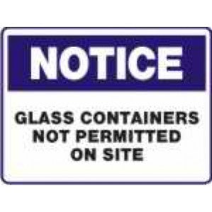 A rectangular signsofsafety notice sign with a blue border and header stating "notice" in white text. Below, black text on a white background reads "glass containers not permitted on site." This self-adhesive vinyl.