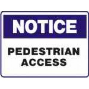 N726 Signs of Safety Notice pedestrian access signs