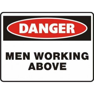 A Signs of Safety PR21 Danger Men Working Above sign with a red and black border displaying "Danger" in red on a white background, and "Men Working Above" in black letters on self-adhesive vinyl below.
