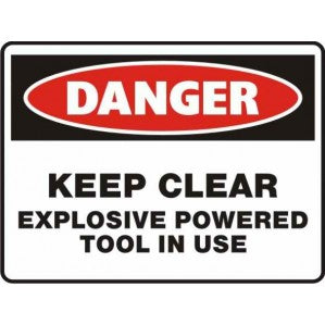 PR64 Signs of Safety Danger Keep Clear Explosive Powered Tool in Use Sign